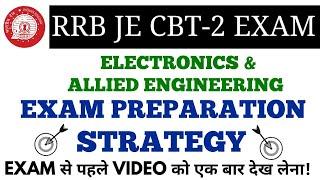 RRB JE CBT-2 ELECTRONICS & ALLIED ENGINEERING EXAM PREPARATION STRATEGY & EXAM PATTERN