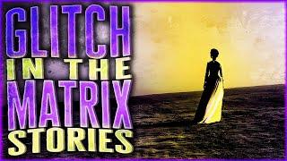 7 True Strange Glitch In The Matrix Stories That Will Make You Think "Huh..."