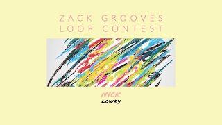 Zack Grooves Loop Contest - Nick Lowry