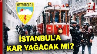 İstanbul'da Kar Yağışı Olacak Mı? İstanbul’da Kar Yağışı İçin Yeni Tarih!  | A Haber