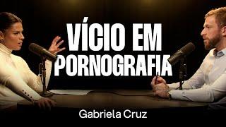 Sexualidade, Pornografia e Saúde Mental - Gabriela Cruz [Ep. 079]