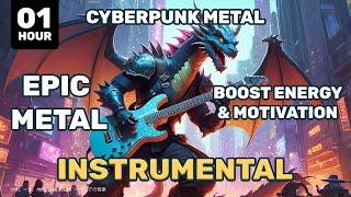 Metal to Boost Your Energy & Motivation  EPIC MIX INSTRUMENTAL ONLY / CYBERPUNK AND METAL MIX