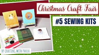 Christmas craft fair series 2023: Sewing kits