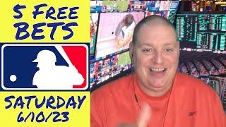 Saturday 5 Free MLB Betting Picks & Predictions - 6/10/23 l Picks & Parlays