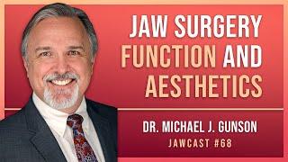 The Art and Science of Jaw Surgery | JawCast #68 w/ Dr. Michael J. Gunson