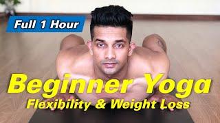 Full 1 Hour Beginner Yoga For Flexibility & Weight Loss | YOGRAJA