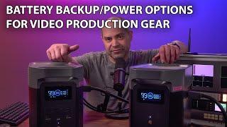 Battery Backup/Power Options for Video Production Systems