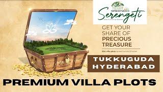 Sreenidhi Estates Serengeti Tukkuguda Villa Plots, Hyderabad Real Estate