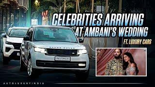 Celebrities arriving in thier luxury cars at Ambani wedding