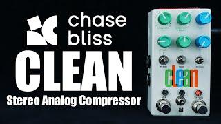 Chase Bliss Clean Stereo Analog Compressor | Demo