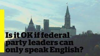 Should federal leaders be bilingual?