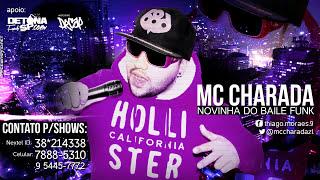 MC Charada - Novinha do Baile Funk (DJ Dael Prod.) Vídeo Oficial HD