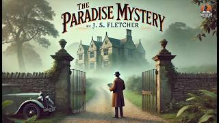 The Paradise Mystery ️‍️ | A Thrilling Detective Story by J. S. Fletcher