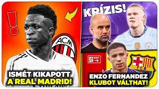 A Milan is KITÖMTE a Real Madridot! KRÍZISBEN a Manchester City! TÁVOZHAT a Chelsea rekordigazolása!