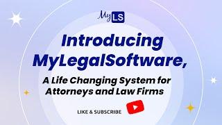 Introducing My Legal Software, A Life Changing System for Attorneys and Law Firms.