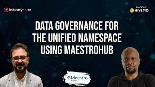 Data Governance for The Unified Namespace Using MaestroHub