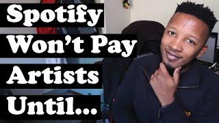 Spotify Won't Pay Until