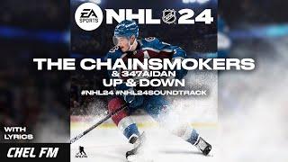 The Chainsmokers & 347aidan - Up & Down (+ Lyrics) - NHL 24 Soundtrack