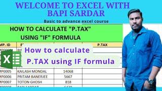 - How to calculate " P.TAX " using "IF" formula - #bapisardar #excelwithbapisardar #msexcel