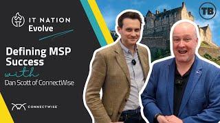 Defining MSP Success with Dan Scott of IT Nation