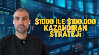 $1000'ı Nasıl $100.000 Yaptım? Hangi Stratejileri Uyguladım?