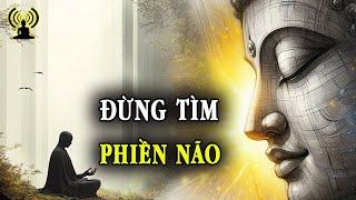 Người biết thiểu dục tri túc, biết nhân quả không than không oán thì tự mình tìm được cái vui an lạc