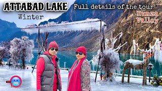 GB.S.EP.10 ||  ATTABAD LAKE || Discover All Tourists attractions Views Point || winter Tour hunza