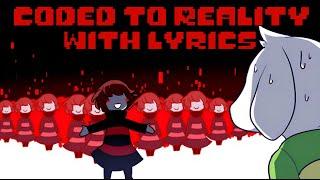 Coded To Reality With Lyrics | Undertale AU