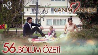 Canım Annem 56. Bölüm Özeti "NAZLI SAYESİNDE..."
