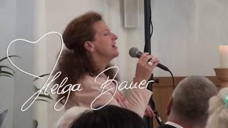 "Say a little prayer for you" (Orig. D. Warwick) SÄNGERIN HELGA BAUER für  HOCHZEIT|TAUFE|BEERDIGUNG