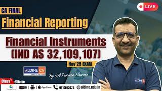 #CA FINAL | FR | FINANCIAL INSTRUMENTS [IND AS 32, 109, 107] | SESSION-5 | NEW BATCH | @AldineHO