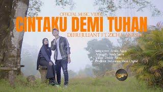 Defri Juliant Ft. Zicha Anesha - Cintaku Demi Tuhan (Official Music Video)