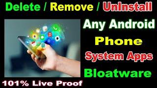 Uninstall System Apps on any Android Phone | Remove Bloatware | Delete & Disable unwanted Apps