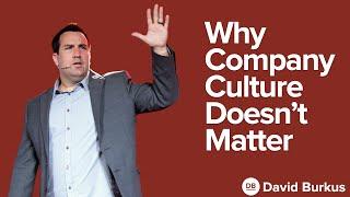 Why company culture doesn't matter