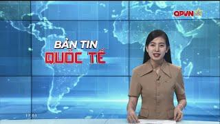 Bản tin quốc tế - International News 23-10-2024