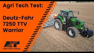  Agri Tech Test: Deutz Fahr 7250 TTV Warrior