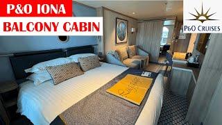 P&O Iona | Balcony Cabin 5415 | Tour & Review | March 2025