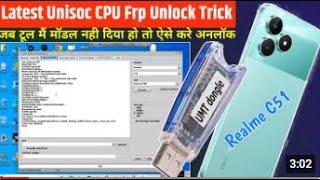 All Unisoc Tiger CPU Frp Unlock Trick  Realme C51 frp unlock umt dongle