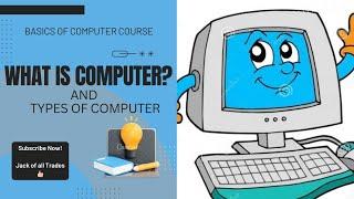 Definition of  Computer ️/ Types of Computer / Basics information videos/ Jack of all Trades