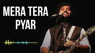 Tera mera pyar | Arijit Singh | New Song 2025