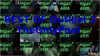 Outlast 2 - Best Of TheOnlyPaul