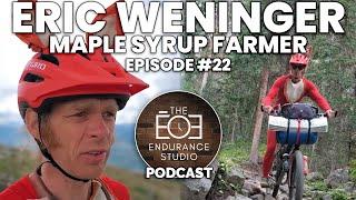 #22 Eric (The Fox) Weninger: Maple Syrup Farmer, Colorado Trail Race Finisher