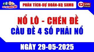 XSMB Ngày 29/05/2025 | Dự Đoán Kết Quả Xổ Số Miền Bắc | Kết Quả XSMB Hôm Nay