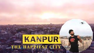 KANPUR DRONE VIEW || HAPPIEST CITY OF INDIA KA DRONE VIEW || DEKHIYE KAISE LAGTA HAI DRONE SE KANPUR