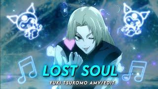 LOST SOUL | YUKI TSUKOMO [AMV EDIT] | REMAKE KENYOII | CAPCUT EDITOR