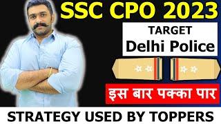 SSC CPO 2023 Strategy | Delhi Police Sub Inspector Strategy | Become DP SI in 2023 | Topper Strategy