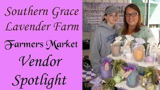 Southern Grace Lavender Farm - Vendor Spotlight - Anchored Market Ventures