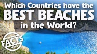 Which Countries have the Best Beaches in the World?