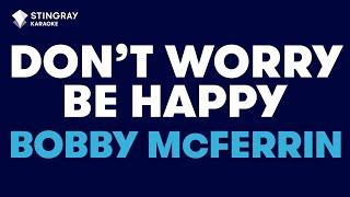 Bobby McFerrin - Don't Worry Be Happy (Karaoke With Lyrics)