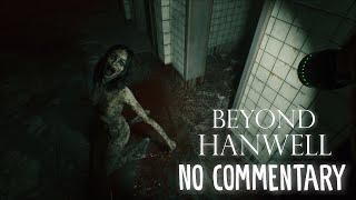 Beyond Hanwell [Full Walkthrough] No Commentary